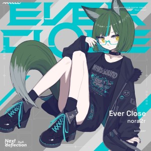 收听nora2r的Ever Close歌词歌曲