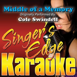 Singer's Edge Karaoke的專輯Middle of a Memory (Originally Performed by Cole Swindell) [Karaoke Version]