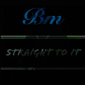Album Straight To It (Explicit) oleh BM