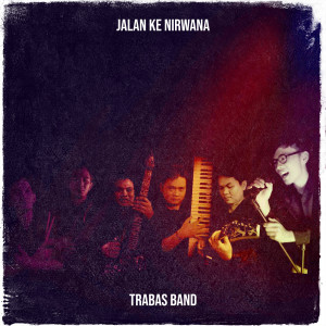 Album Jalan Ke Nirwana from Trabas Band