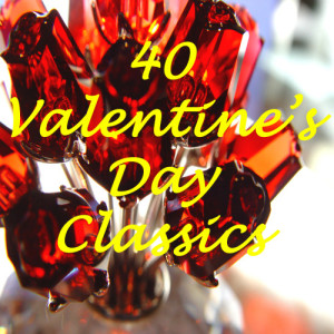 Love Song Experts的專輯40 Valentine's Day Classics
