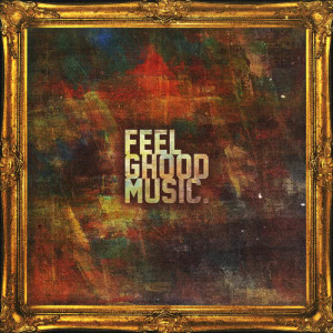 อัลบัม FeelGhood ศิลปิน FeelGhoodMusic