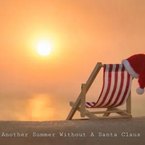 Nate Padilla的專輯Another Summer Without A Santa Claus