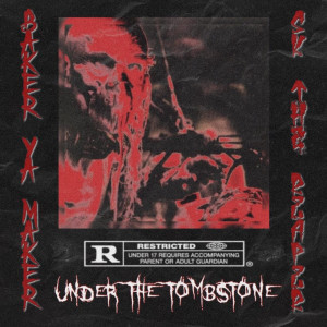 Album Under the Tombstone (Explicit) from Sk The Reaper