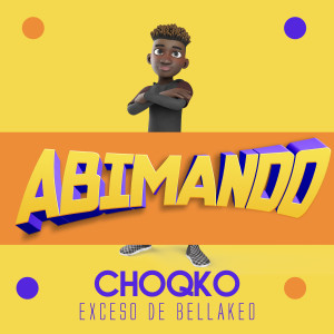 CHOQKO的專輯Abimando (Explicit)