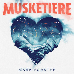 Mark Forster的專輯Musketiere