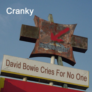 收聽Cranky的David Bowie Cries For No One歌詞歌曲