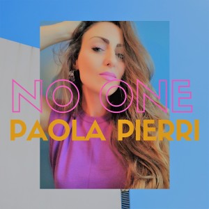 Dengarkan No One lagu dari Paola Pierri dengan lirik
