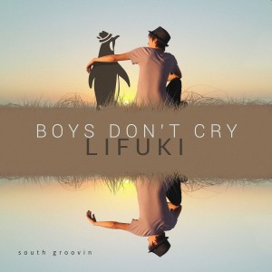 Lifuki的專輯Boys Don't Cry