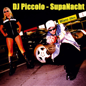 ดาวน์โหลดและฟังเพลง Supa-Nacht! (B.J. & Mac,, Nach der Nacht`` Mix) (Club Version) พร้อมเนื้อเพลงจาก DJ Piccolo