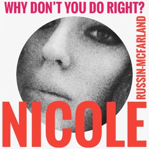 ดาวน์โหลดและฟังเพลง Why Don’t You Do Right? (2021 Remaster) พร้อมเนื้อเพลงจาก Nicole Russin-McFarland