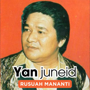 Yan Juneid的專輯Rusuah Mananti