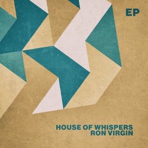อัลบัม House of Whispers - EP ศิลปิน Ron Virgin