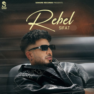 Listen to Rebel song with lyrics from Sifat