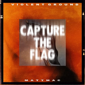 Capture the Flag dari Violent Ground