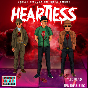 收听M.I.D.W.A.Y.的Heartless (Explicit)歌词歌曲