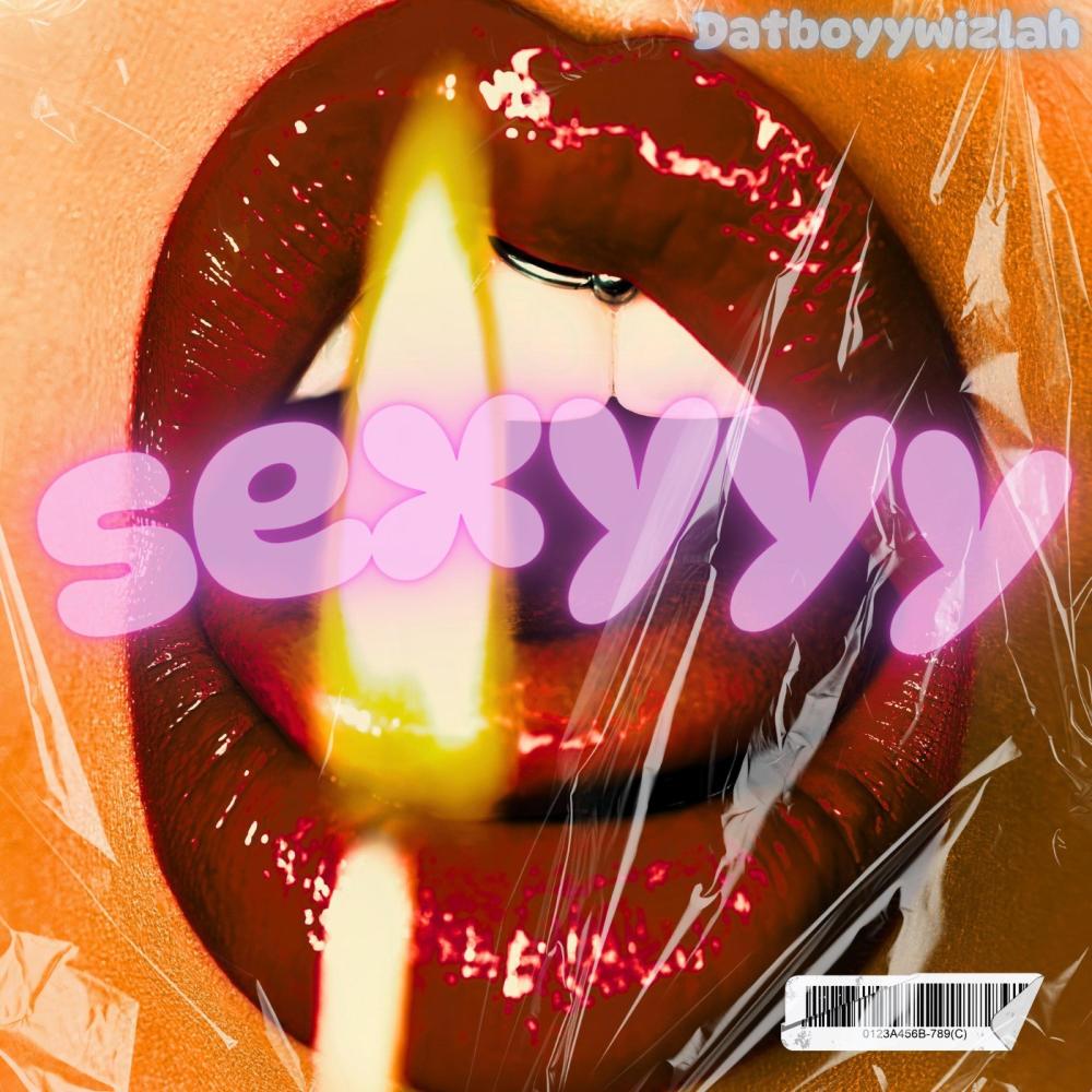 Sexyyy (feat. Datboyywizlah) (Explicit)