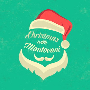 ดาวน์โหลดและฟังเพลง Oh Holy Night พร้อมเนื้อเพลงจาก Mantovani
