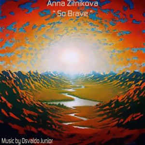 ดาวน์โหลดและฟังเพลง So Brave พร้อมเนื้อเพลงจาก Anna Zitnikova