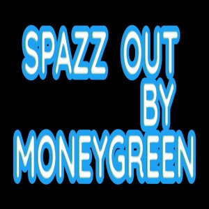 อัลบัม Spazz Out (Explicit) ศิลปิน Money Green