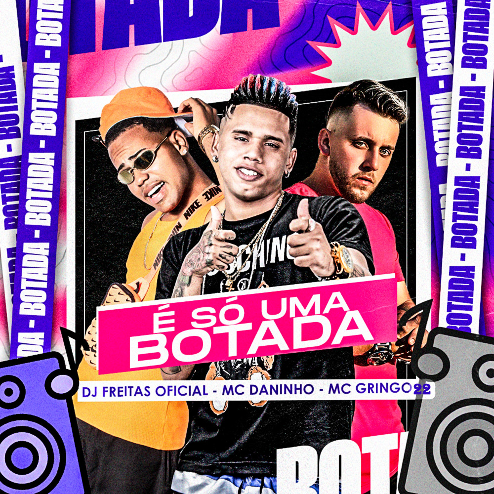 É Só uma Botada
