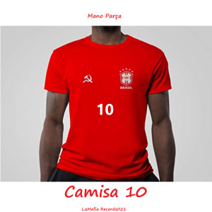ดาวน์โหลดและฟังเพลง Camisa 10 พร้อมเนื้อเพลงจาก Mano Parça