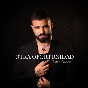 อัลบัม Otra Oportunidad ศิลปิน Tutto Durán