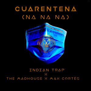 Album Cuarentena (Na Na Na) (Radio Edit) from Indian Trap