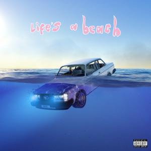 life's a beach (Explicit)