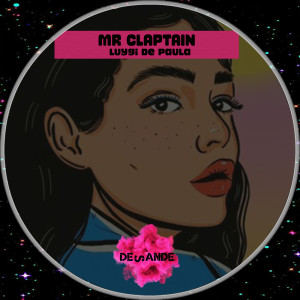 ดาวน์โหลดและฟังเพลง Mr Claptain พร้อมเนื้อเพลงจาก Luygi de Paula