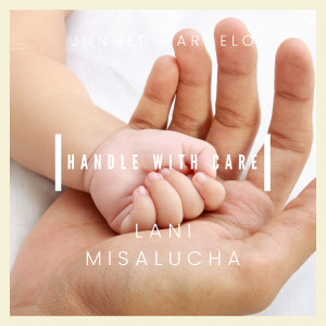 Listen to Handle with Care song with lyrics from Lani Misalucha