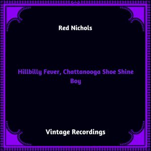 Album Hillbilly Fever, Chattanooga Shoe Shine Boy (Hq remastered 2023) from Red Foley