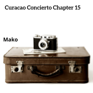 Mako的專輯Curacao Concierto Chapter 15