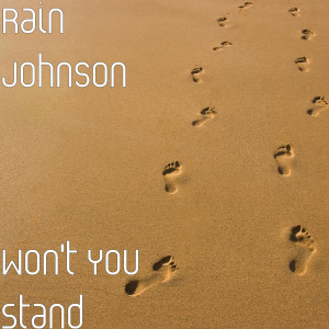 收聽Rain Johnson的Won't You Stand歌詞歌曲