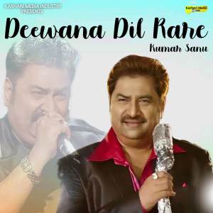 Album Deewana Dil Rare from Kumar Sanu