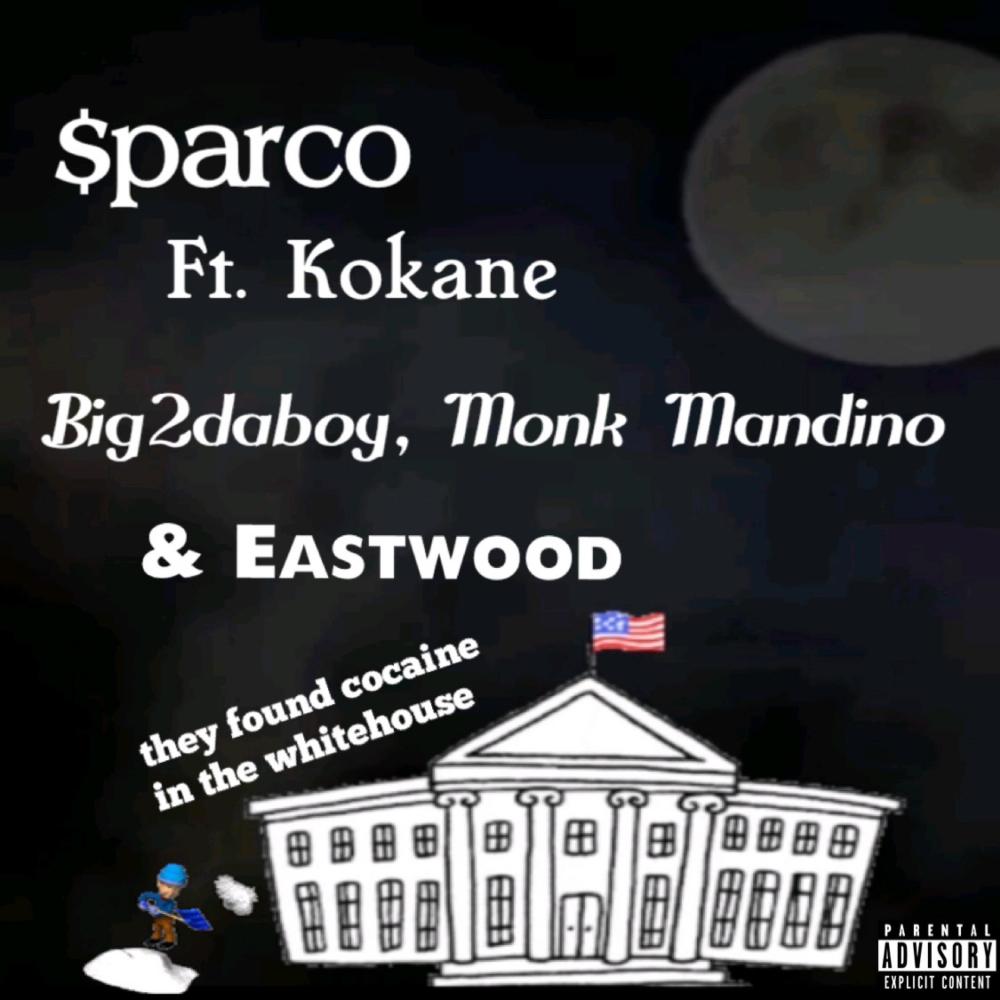 They Found Cocaine In The White House (feat. Kokane, Big2daboy, Monk Mandino & Eastwood) (Explicit)