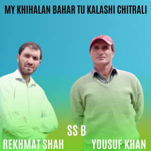 Album My Khihalan Bahar Tu Kalashi Chitrali oleh SS B