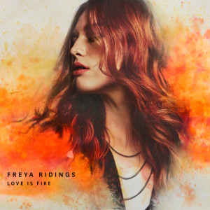 收聽Freya Ridings的Love Is Fire (Acoustic)歌詞歌曲
