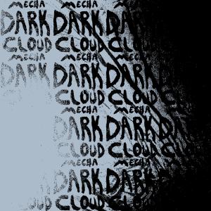 收聽Mecha的Dark Cloud歌詞歌曲