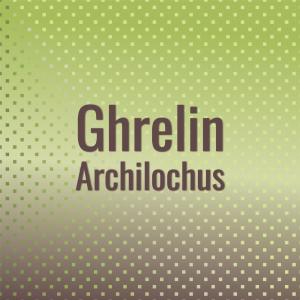 Various的专辑Ghrelin Archilochus
