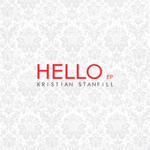 Album Hello from Kristian Stanfill