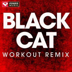 Power Music Workout的專輯Black Cat - Single