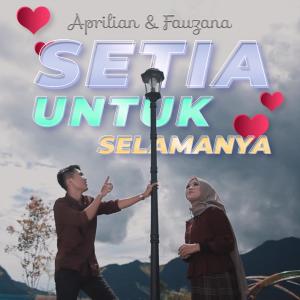 ดาวน์โหลดและฟังเพลง Setia Untuk Selamanya พร้อมเนื้อเพลงจาก Aprilian