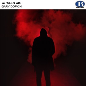 收聽Gary Dopkin的Without Me歌詞歌曲