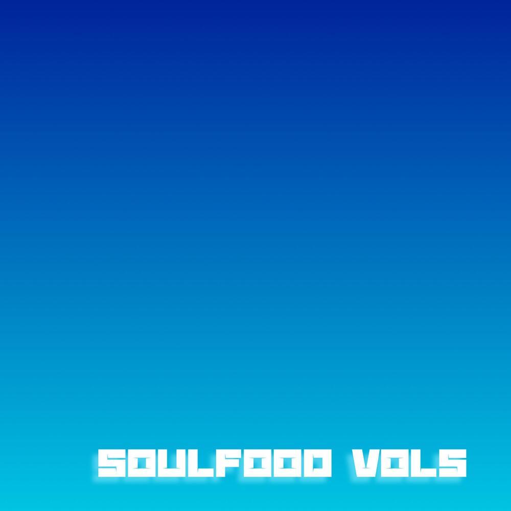 SoulFood Vol5 (Explicit)