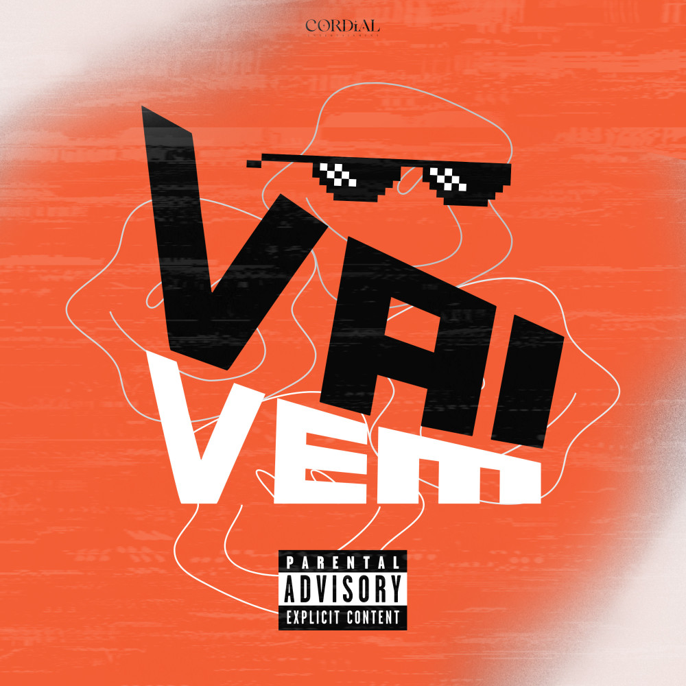 Vai Vem (Explicit)