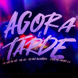 收聽MC G2的Agora É Tarde (Explicit)歌詞歌曲