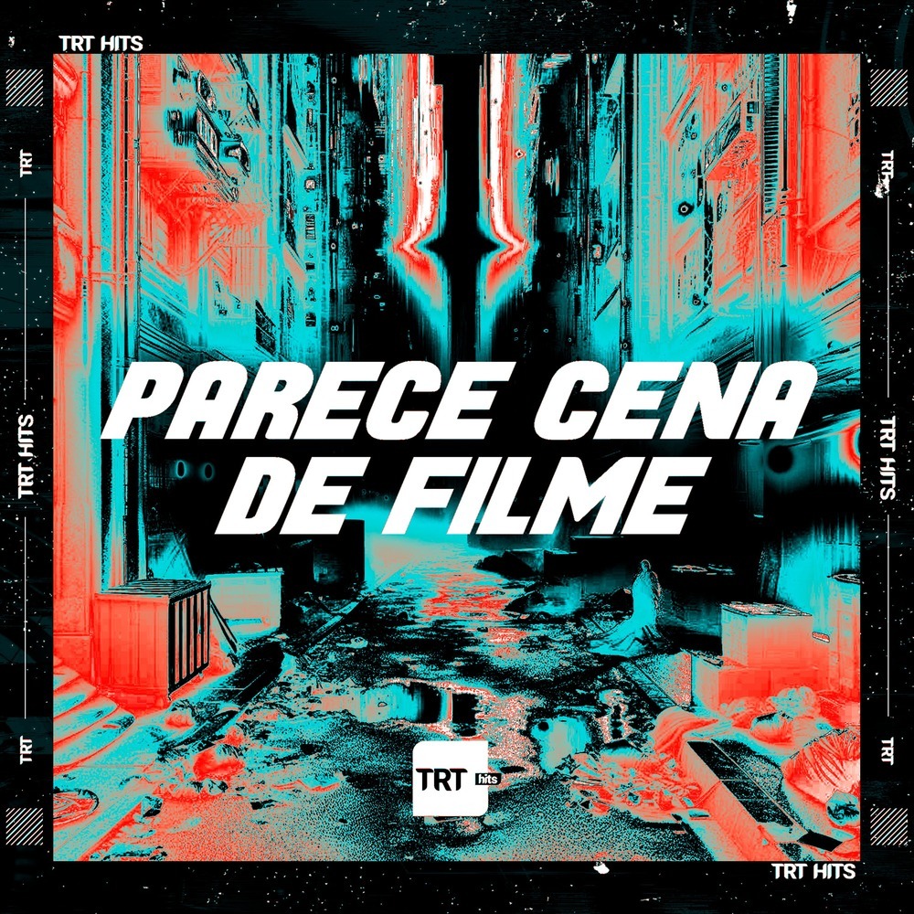 Parece Cena de Filme (Explicit)