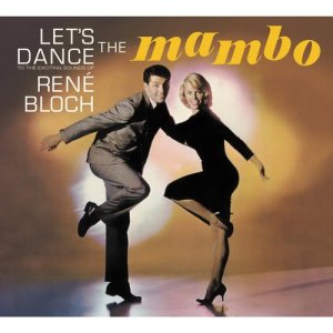 René Bloch的專輯Let's Dance the Mambo