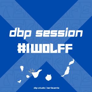 DBP SESSION #1 | WOLFF (feat. WOLFF) [Explicit]